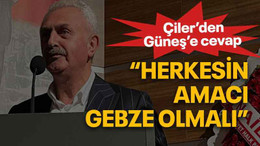 Çiler’den Güneş’e cevap “Herkesin amacı Gebze olmalı”